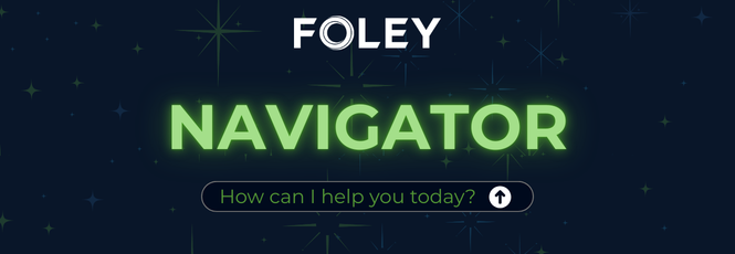Foley Launches Navigator, a Built-In AI Guide for Compliance and Hiring Regulated Drivers